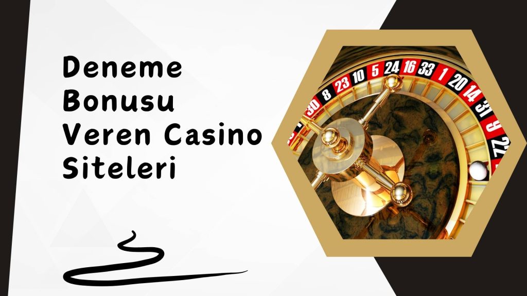 Deneme Bonusu Veren Casino Siteleri